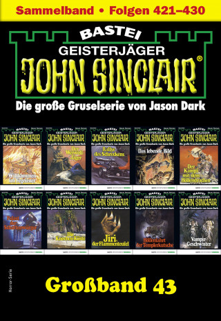 Jason Dark: John Sinclair Großband 43