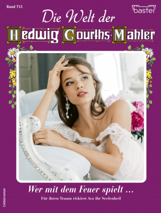 Maria Treuberg: Die Welt der Hedwig Courths-Mahler 715