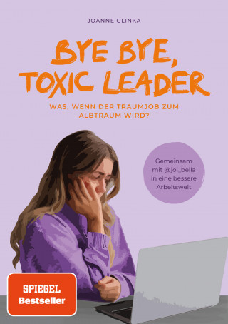 Joi Bella, Joanne Glinka: Bye Bye, Toxic Leader