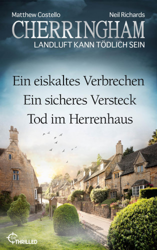 Matthew Costello, Neil Richards: Cherringham Sammelband - Folge 40-42