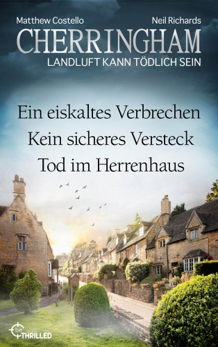 Matthew Costello, Neil Richards: Cherringham Sammelband - Folge 40-42