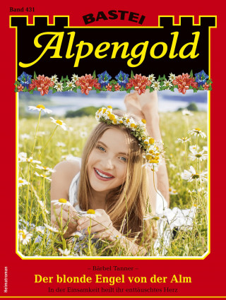 Bärbel Tanner: Alpengold 431