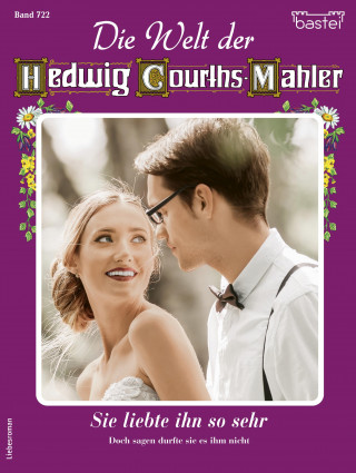 Ruth von Warden: Die Welt der Hedwig Courths-Mahler 722