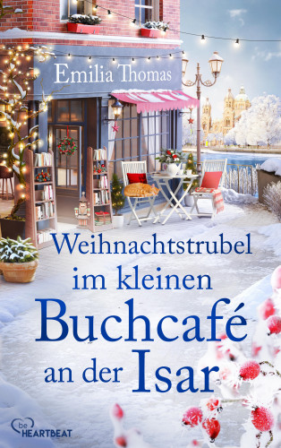 Emilia Thomas: Sommer im kleinen Buchcafé an der Isar