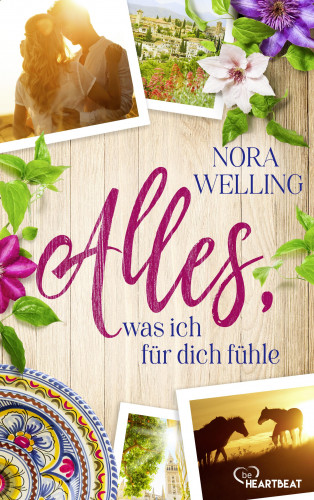 Nora Welling: Alles, was ich für dich fühle