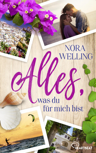 Nora Welling: Alles, was du für mich bist