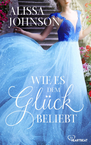 Alissa Johnson: Wie es dem Glück beliebt