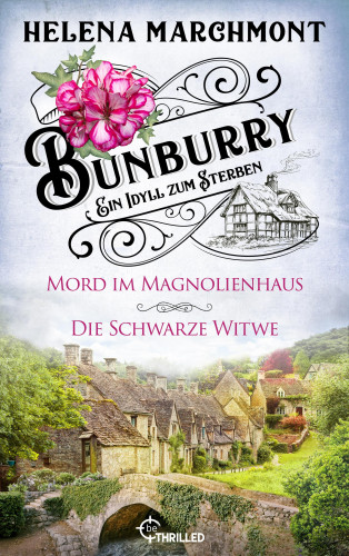 Helena Marchmont: Bunburry - Ein Idyll zum Sterben