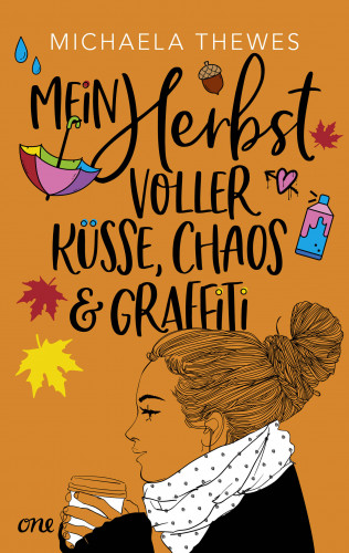 Michaela Thewes: Mein Herbst voller Küsse, Chaos und Graffiti