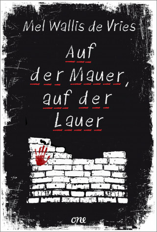 Mel Wallis de Vries: Auf der Mauer, auf der Lauer