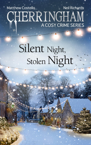 Matthew Costello, Neil Richards: Cherringham - Silent Night, Stolen Night