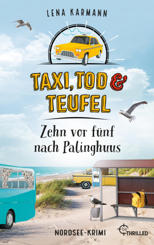Lena Karmann: Taxi, Tod und Teufel - Zehn vor fünf nach Palinghuus