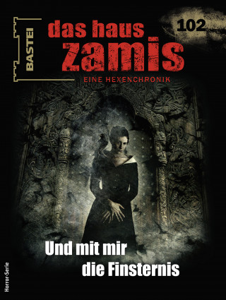 Rüdiger Silber, Diana Dark, Logan Dee: Das Haus Zamis 102