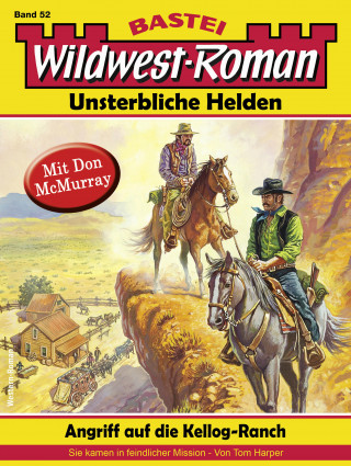 Tom Harper: Wildwest-Roman – Unsterbliche Helden 52