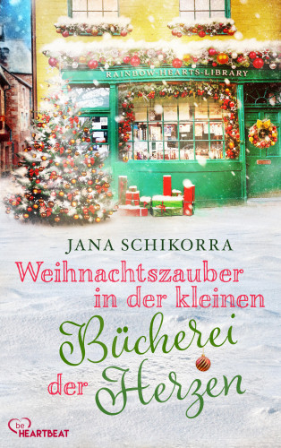 Jana Schikorra: Weihnachtszauber in der kleinen Bücherei der Herzen