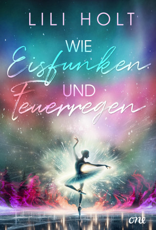 Lili Holt: Wie Eisfunken und Feuerregen