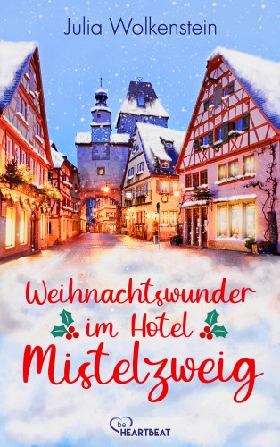Julia Wolkenstein: Weihnachtswunder im Hotel Mistelzweig