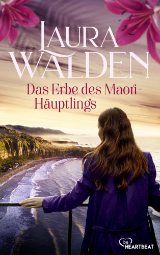Laura Walden: Das Erbe des Maori-Häuptlings