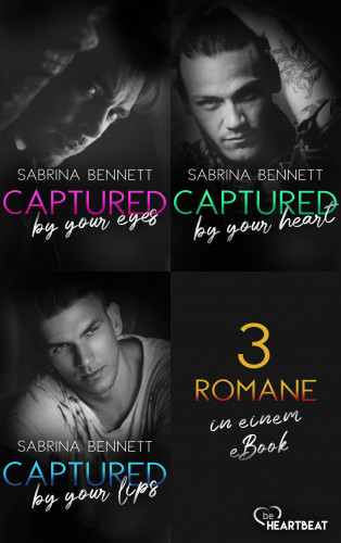 Sabrina Bennett: Captured by you - 3 Romane in einem eBook