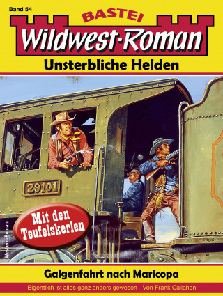 Frank Callahan: Wildwest-Roman – Unsterbliche Helden 54