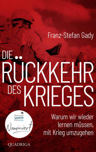 Franz-Stefan Gady: Die Rückkehr des Krieges