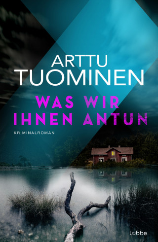 Arttu Tuominen: Was wir ihnen antun