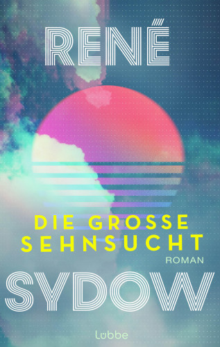 René Sydow: Die große Sehnsucht