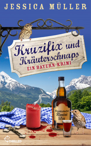 Jessica Müller: Kruzifix und Kräuterschnaps