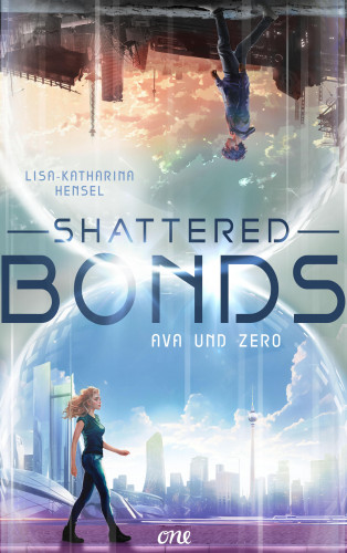 Lisa-Katharina Hensel: Shattered Bonds