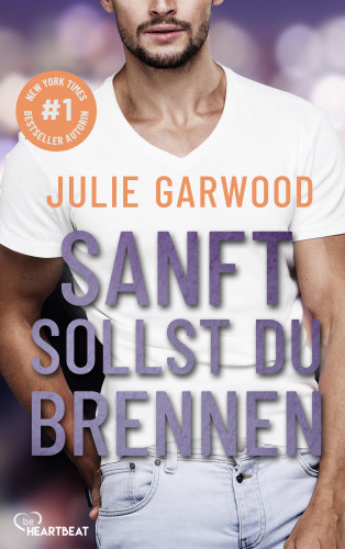 Julie Garwood: Sanft sollst du brennen