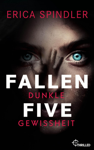 Erica Spindler: Fallen Five - Dunkle Gewissheit
