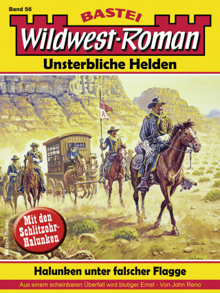 John Reno: Wildwest-Roman – Unsterbliche Helden 56