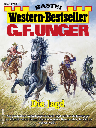 G. F. Unger: G. F. Unger Western-Bestseller 2700