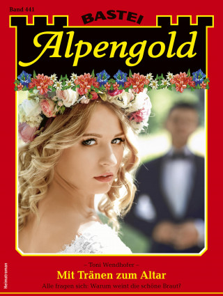 Toni Wendhofer: Alpengold 441