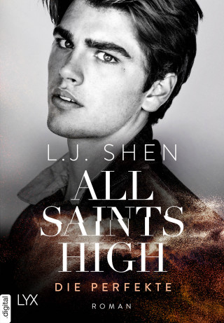 L. J. Shen: All Saints High - Die Perfekte