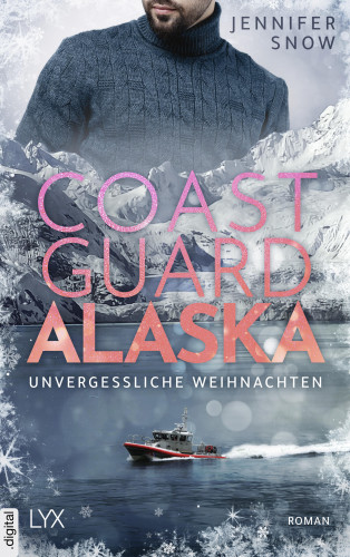 Jennifer Snow: Coast Guard Alaska - Unvergessliche Weihnachten