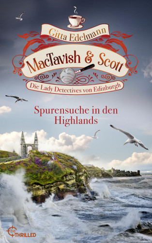 Gitta Edelmann: MacTavish & Scott - Spurensuche in den Highlands