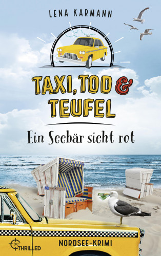 Lena Karmann: Taxi, Tod und Teufel - Ein Seebär sieht rot