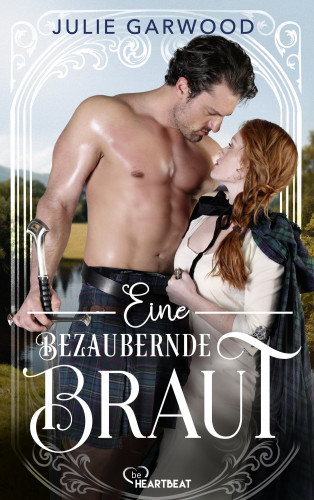 Julie Garwood: Eine bezaubernde Braut