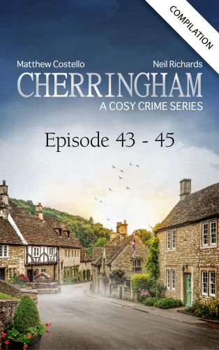 Matthew Costello, Neil Richards: Cherringham - Episode 43-45