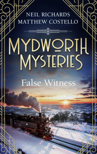Matthew Costello, Neil Richards: Mydworth Mysteries - False Witness
