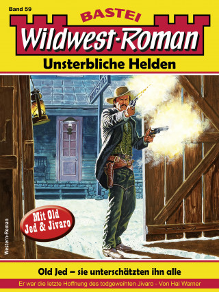 Hal Warner: Wildwest-Roman – Unsterbliche Helden 59