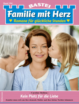 Caroline Steffens: Familie mit Herz 194