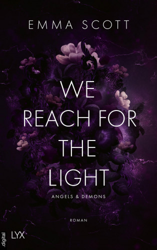 Emma Scott: We Reach for the Light