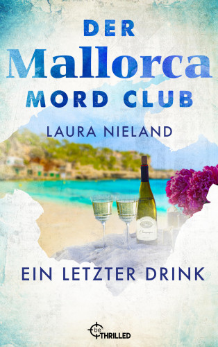 Laura Nieland: Der Mallorca Mord Club - Ein letzter Drink