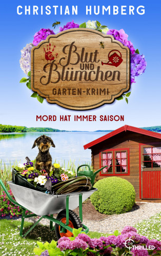 Christian Humberg: Blut und Blümchen - Mord hat immer Saison