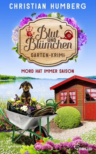 Christian Humberg: Blut und Blümchen - Mord hat immer Saison
