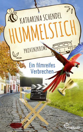 Katharina Schendel: Hummelstich - Ein filmreifes Verbrechen