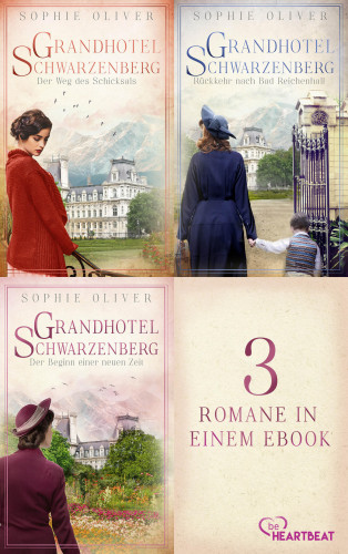 Sophie Oliver: Grandhotel Schwarzenberg - Alle drei Romane in einem eBook