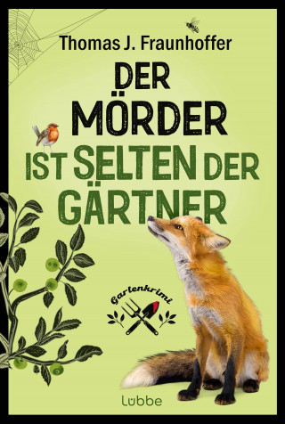 Thomas J. Fraunhoffer: Der Mörder ist selten der Gärtner